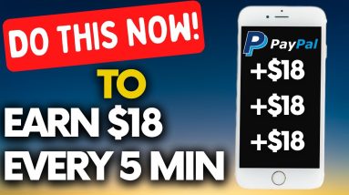 Earn $18 every five minutes ( GET FREE PAYPAL MONEY FAST) Earn PayPal Money