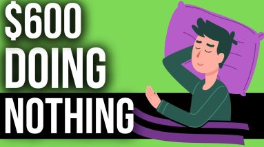 Earn $600 Per Day DOING NOTHING! Make Money Online (earn PayPal Money)