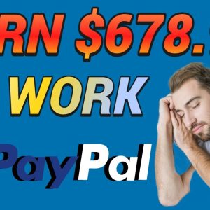 Earn $678.9 PayPal Money for free  (Make Money Online 2022) paypal 2022