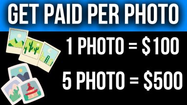 Get paid $100 per photo *FREE  METHOD* make money online on paypal  (Earn PayPal $ Payoneer Money)